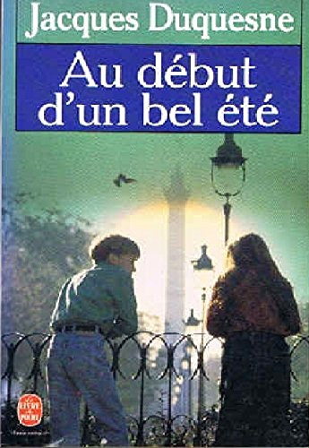 Jacques Duquesne - Au début d'un bel été