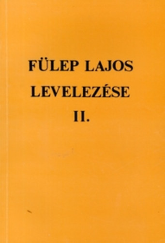 F�lep Lajos levelez�se II. - 1920-1930