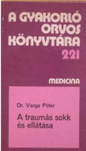 Dr. Varga Pter - A traums sokk s elltsa