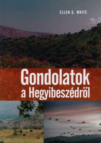 E.G. White - Gondolatok a Hegyibesz�dr�l