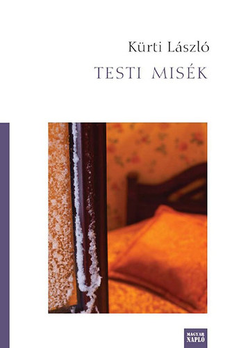 K�rti L�szl� - Testi mis�k