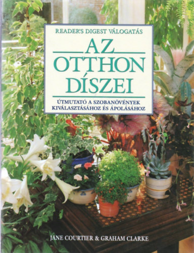 J. Courtier; G. Clarke - Az otthon dszei