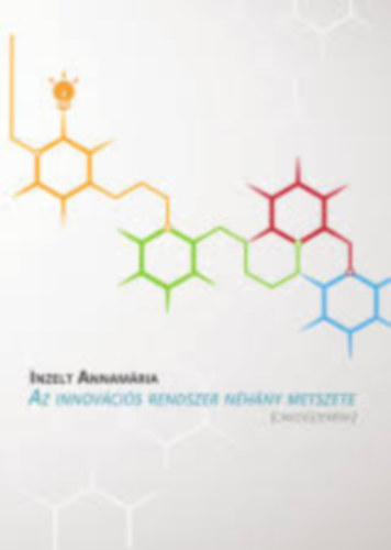 Inzelt Annam�ria - Az innov�ci�s rendszer n�h�ny metszete