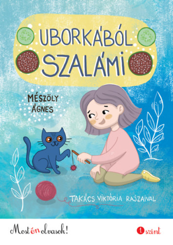 Mészöly Ágnes - Uborkából szalámi