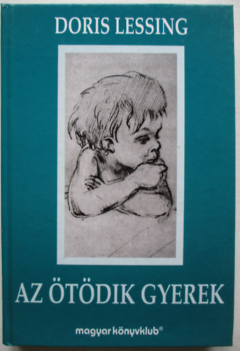 Doris Lessing - Az tdik gyerek