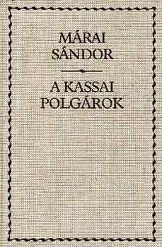 Márai Sándor - A kassai polgárok