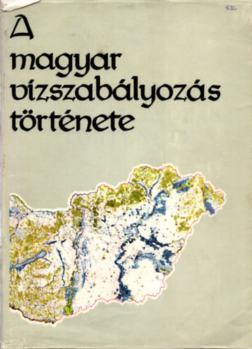 Ihrig Dnes - A magyar vzszablyozs trtnete