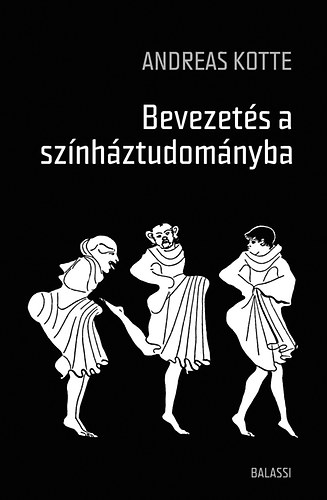 Andreas Kotte - Bevezetés a színháztudományba