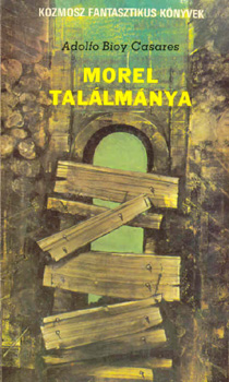 I.-Casares, Adolfo B. Calvino - L�thatatlan v�rosok - Morel tal�lm�nya