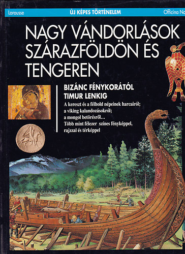 Officina Nova - Nagy v�ndorl�sok sz�razf�ld�n �s tengeren (�j k�pes t�rt�nelem)