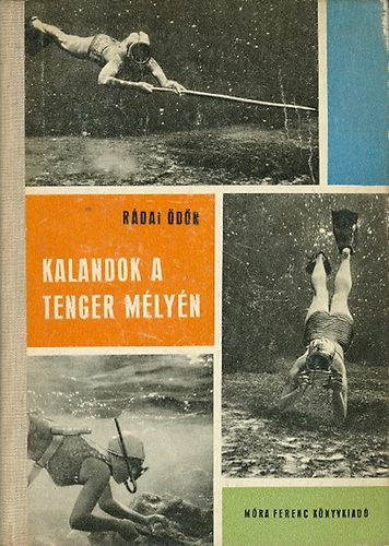 R�dai �d�n - Kalandok a tenger m�ly�n