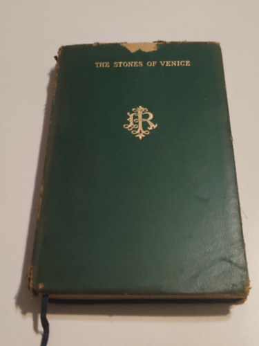 John Ruskin - The stones of Venice I.