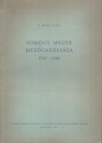 T. M�rei Kl�ra - Somogy Megye mez�gazdas�ga