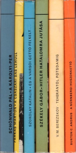 Farkas M�rton, Szokolay Katalin, Sz�kely G�bor, Burton C. Andrus Sch�nwald P�l - 6 db N�pszer� t�rt�nelem: A n�rnbergi huszonkett� + Teher�nt�l Dotsdamig + Hitler hatalomra jut�sa + �s a vars�i gett� felkelt... + A cs�sz�ri sas lehull + A K�rolyi-per +