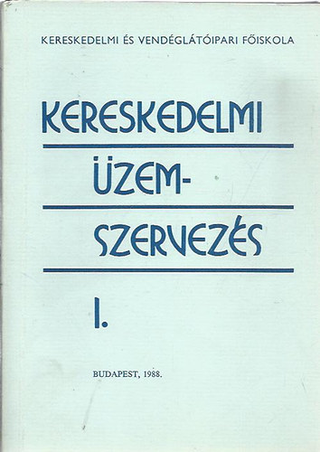 Kereskedelmi zemszervezs I-II.