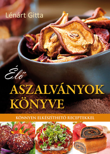 Lénárt Gitta - Élő aszalványok könyve