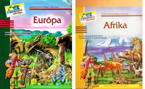 Szab�n� Debreceni Erzs�bet Veres L�szl� - Eur�pa+Afrika ismeretterjeszt� t�rt�netek �vod�soknak kisiskol�sonak -2 db k�nyv