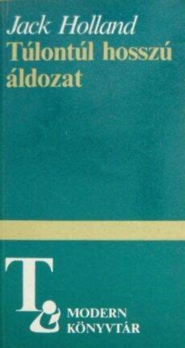 Soml Vera , Ford.: Falvay Mihly Jack Holland (szerk.) - Tlontl hossz ldozat - let s hall szak-rorszgban 1969 utn (Too Long a Sacrifice) - Falvay Mihly fordtsban