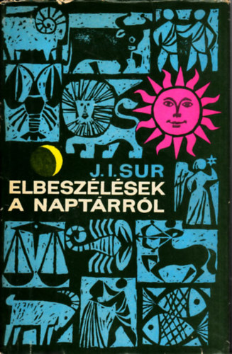 J.I. Sur - Elbeszlsek a naptrrl