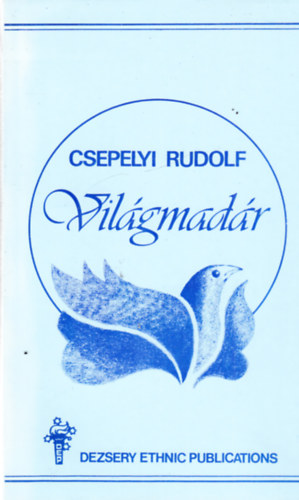 Csepelyi Rudolf - Vil�gmad�r