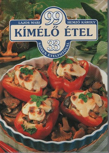 Hemz� K�roly Lajos Mari - 99 k�m�l� �tel 33 sz�nes �telfot�val + 99 Leves