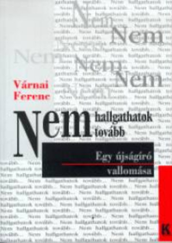 V�rnai Ferenc - Nem hallgathatok tov�bb... (dedik�lt)