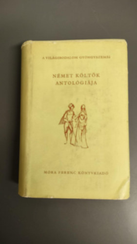 Kosztol�nyi Dezs�, S�rk�zi Gy�rgy, J�kely Zolt�n, Erich Arendt, Frank Wedekind, Stephan Hermlin Franz Werfel - N�met k�lt�k antol�gi�ja