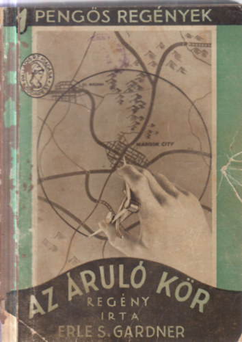 Erle S. Gardner - Az áruló kör (1 pengős regények)