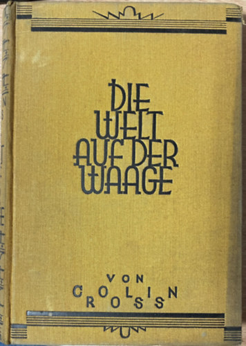 Colin Ross - Die Welt auf der Waage. Der Querschnitt von 20 Jahren Weltreise