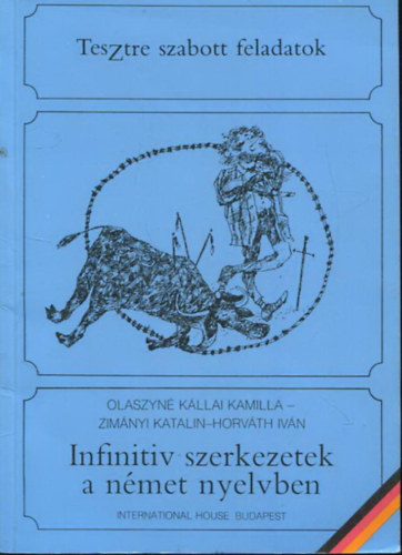 Olaszyn�-Zim�nyi-Horv�th - Infinitiv szerkezetek a n�met nyelvben - Tesztre szabott feladatok