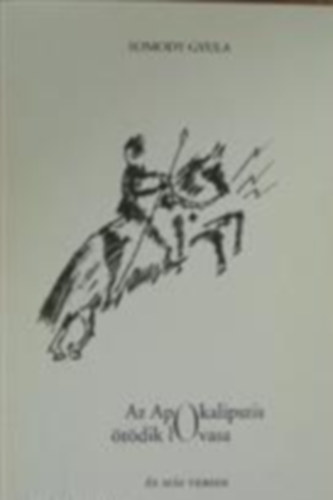 Somody Gyula - Az apokalipszis ötödik lovasa