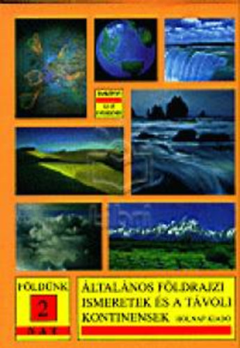 Muszta Attila; Moh�csi S�ndor - �ltal�nos f�ldrajzi ismeretek �s a t�voli kontinensek 12-13 �veseknek