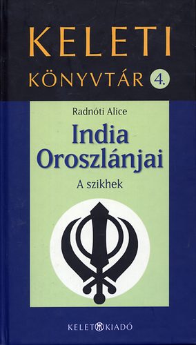 Radnóti Alice - India oroszlánjai - A szikhek