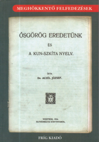 Dr. Aczl Jzsef - sgrg eredetnk s a kun-szkta nyelv