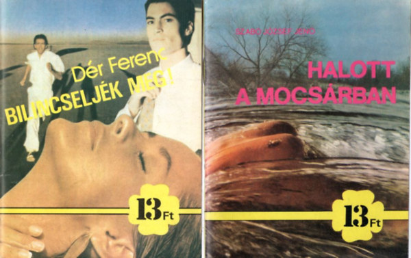 Dr Ferenc, Szab Jzsef Jen Taar Ferenc - 3 db 13 ft-os krimi: Halott a mocsrban + Bilincseljk meg ! + Fekete pntek