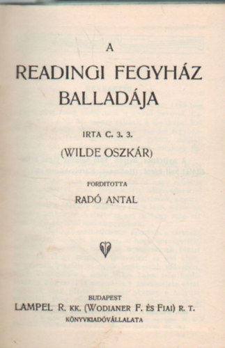 Wilde Oszk�r - 2 db Oscar Wilde m�: A readingi fegyh�z ballad�ja + Gr�n�talmah�z (K�t m� egybek�tve)