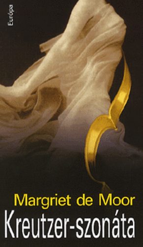 Margriet De Moor - Kreutzer-szon�ta