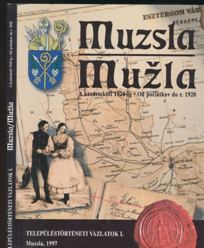 Telep�l�st�rt�neti v�zlatok I. Muzsla - A kezdetekt�l 1920-ig