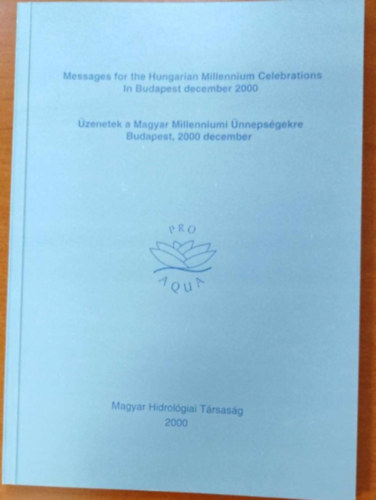 Messages for the Hungarian Millennium Celebrations In Budapest 2000 - Üzenetek a Magyar Milnneniumi Ünnepségekre Budapest, 2000 december