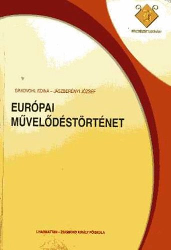 Gradvohl Edina; J�szber�nyi J�zsef - Eur�pai m�vel�d�st�rt�net