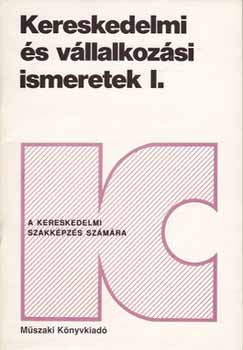 Stágel Horváthné Herbáth Mária - KERESKEDELMI ÉS VÁLLALKOZÁSI ISMERETEK I.-3.