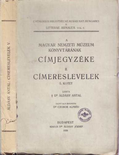 DR. ldsy-Dr. Czobor - A Magyar Nemzeti Mzeum knyvtrnak cmjegyzke II. (cmeres... 5.k.)
