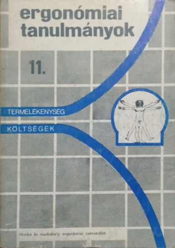 Ergonmiai tanulmnyok 11. - Munka s munkahely ergonmiai szervezse