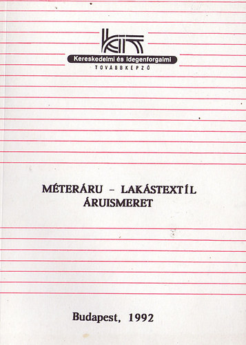 Dr. Kovcs Katalin  (szerk.) - Mterru  - Lakstextil ruismeret
