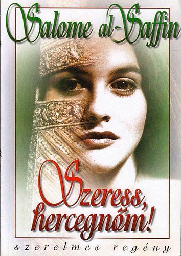 Salome al-Saffin - Szeress, hercegnőm!
