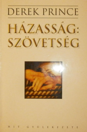 Derek Prince - Hzassg: Szvetsg