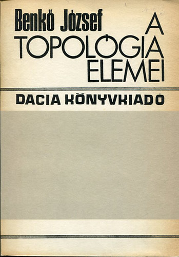 Benk� J�zsef - A topol�gia elemei