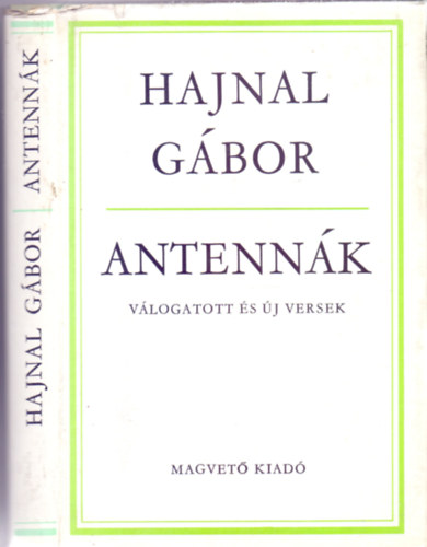 Hajnal G�bor - Antenn�k - V�logatott �s �j versek 1934-1974