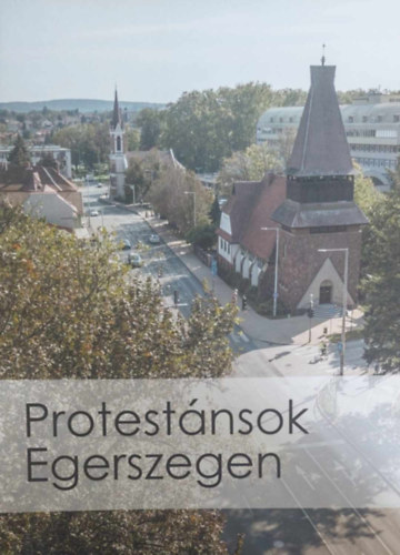 Protestnsok Egerszegen - Zalai letrajzok