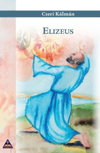 Cseri Kálmán - Elizeus